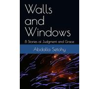 Walls and Windows: 8 Stories of Judgment and Grace