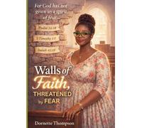 Walls of Faith Threatened by Fear: A Story About Faith, Trauma, and the Fear of Love