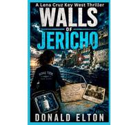 Walls of Jericho: A Lena Cruz Key West Thriller