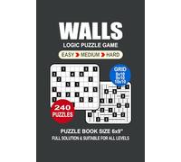 Walls Puzzle Book For Adults: 240 Puzzles Walls Great Logic Puzzle Game For Adults Seniors and Teens 3 Levels: Easy Medium and Hard Portable size 6x9 Inches.