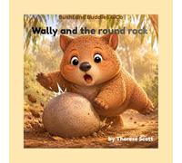 Wally and the Round Rock (Bushland Buddies & Co)