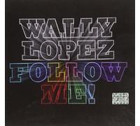 Wally Lopez - Follow Me