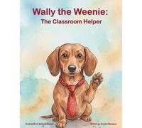 Wally the Weenie: The Classroom Helper
