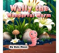 Wally the Wonderful Worm (Alphabet Books)