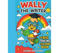WALLY THE WRITER: THE BIG TRACING AND COLORING BOOK