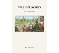 WALNUT ACRES: The Final Minutes