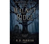Walnut Ridge: 9 (The Darkwood Legacy)