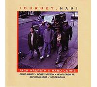 Walrath, Jack & Hard Corps - Journey, Man! (w.Bobby Watson)