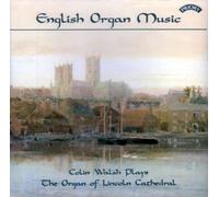 Walsh, Colin - English Organ Music