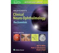 Walsh & Hoyt's Clinical Neuro-Ophthalmology: The Essentials