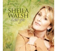Walsh, Sheila - Let Go by Walsh, Sheila (2009) Audio CD
