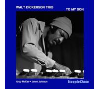 Walt Dickerson Trio - To My Son