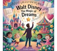 Walt Disney: Imagining the Impossible: 1 (Global Heroes for Young Hearts)