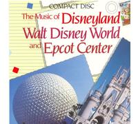 Walt Disney - The Music of Disneyland: Walt Disney World and Epcot Center