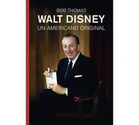 WALT DISNEY: UN AMERICANO ORIGINAL: 18 (VIDAS DE PAPEL) [Tapa blanda] Thomas, Bob