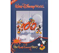 Walt Disney World: 100 Years of Magic The Walt Disney Story