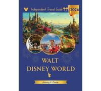 Walt Disney World Resort Independent Travel Guide 2026