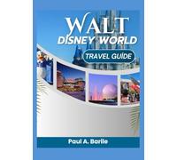Walt Disney World Travel Guide 2026