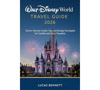 Walt Disney World Travel Guide 2026: Genie+ Secrets, Insider Tips, and Budget Strategies for Families and Solo Travelers