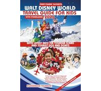 WALT DISNEY WORLD TRAVEL GUIDE FOR KIDS 2026: A Fun, Easy, and Parent-Approved Guide to Magic Kingdom, EPCOT, Hollywood Studios, Animal Kingdom, ... (World Careful Explorer Essential Series)