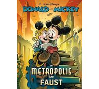 Walt Disney's Donald and Mickey in Metropolis and Faust (Disney Originals)