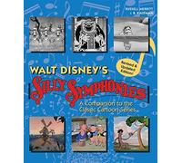 Walt Disney's Silly Symphonies: A Companion to the Classic Cartoon Series