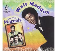 Walt Maddox - Walt Maddox and The Marcels