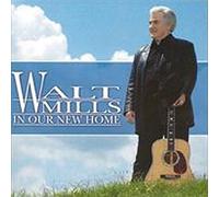 Walt Mills - In Our New Home