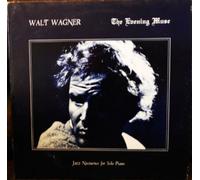 Walt Wagner The Evening Muse Jazz Nocturnes for Solo Piano Original Carousel Records release CW 103 Jazz Piano Vinyl (1982)