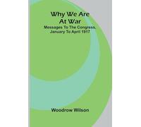 Walt Whitman An Address (Edition1): messages to the Congress, January to April 1917