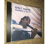 WALT YOUNG: DIGERIDOO & GUITAR: "Working My Way Back Home"