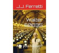 Walter 60835: Are you human?