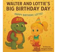 Walter and Lottie’s Big Birthday Day (Walter the Crocodile)