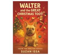 Walter and the Great Christmas Toot!: A Funny Christmas Fart Book for Kids Ages 3-7