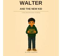 Walter and the New Kid