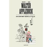 Walter Appleduck - Tome 2 - Un cow-boy dans la ville (Walter Appleduck, 2)
