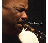 Walter Beasley - Live: In the Groove