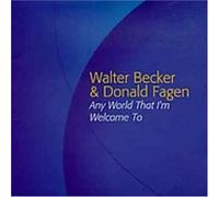 Walter Becker & Donald Fagen - Any World That I'm Welcome to