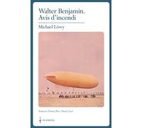 Walter Benjamin. Avís d'incendi: Una lectura de les tesis "Sobre el concepte d'història" (CLASSICS FLANEUR)
