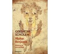 Walter Benjamin. Historia de una amistad