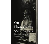 Walter Benjamin On Photography (Tapa blanda)