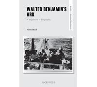 Walter Benjamin’s Ark: A Departure in Biography (Comparative Literature and Culture)