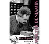 Walter Benjamin: Una biografía: 30646