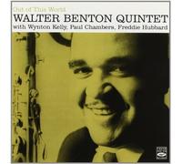 Walter Benton Quintet. Out Of This World by Freddie Hubbard, Walter Benton, Wynton Kelly, Paul Chambers, Jimmy Cobb, Albert (2012-04-02)