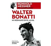 Walter Bonatti. Mi hermano en el alma (SIN COLECCION)