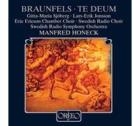 Walter Braunfels : Te Deum, op. 32. Sjöberg, Jonsson, Honeck.