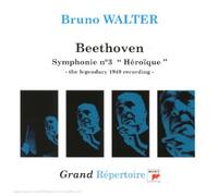 Walter, Bruno - Beethoven - Symphonie n° 3 (1949) (Coll. Grand Répertoire)