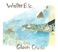 Walter etc. - Gloom Cruise