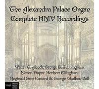 Walter G. Alcock; George D. Cunningham; Marcel Dupré; Herbert Ellingford; Reginald Goss-Custard; George Thalben-Ball - The Alexandra Palace Organ