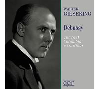 Walter Gieseking joue Debussy : Les premiers enregistrements Columbia.